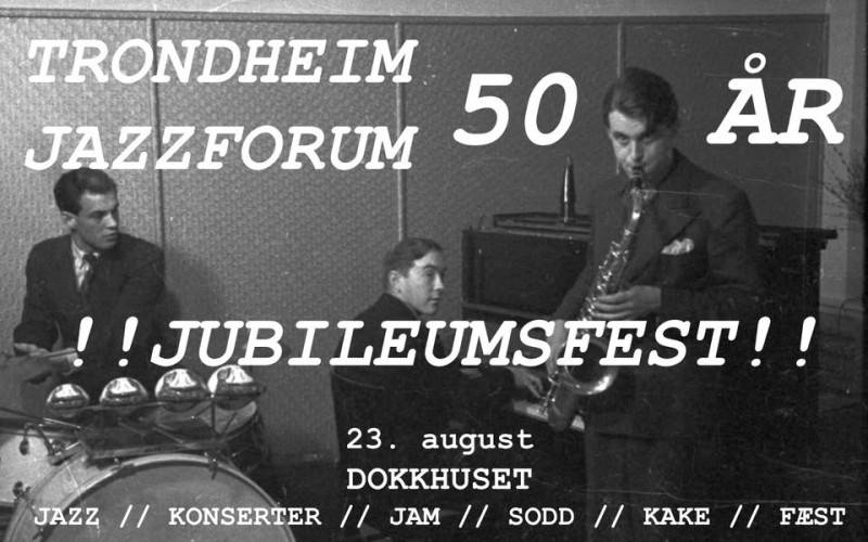 Bilde for arrangement Jubileumsfest! – Trondheim Jazzforum 50 år