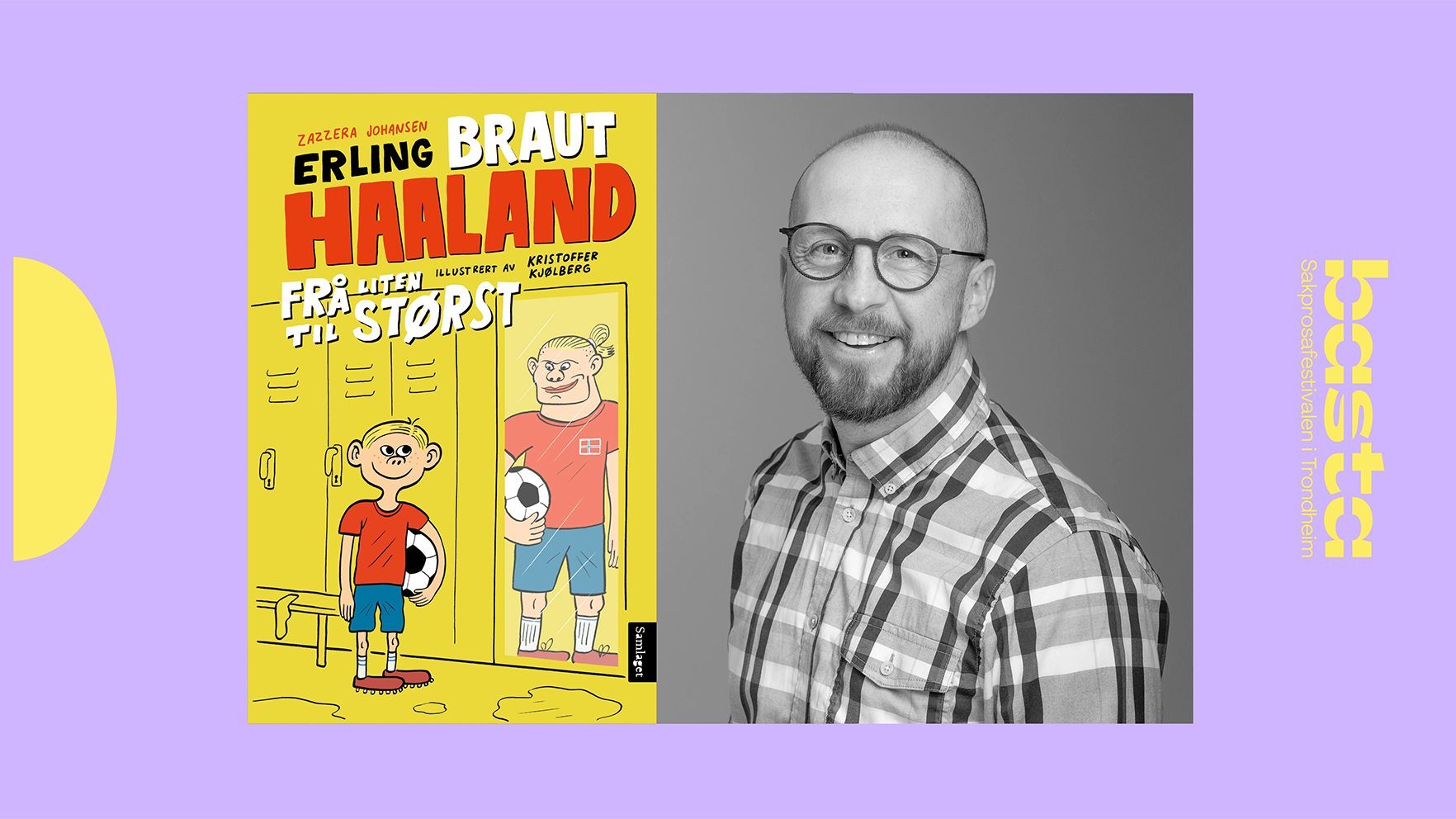 Barnas Basta - Erling Braut Haaland: frå liten til størst