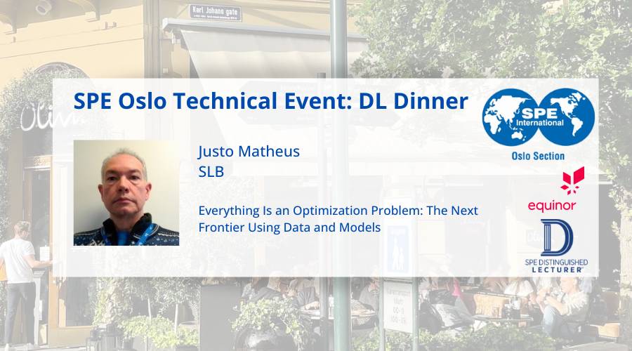 SPE Oslo Technical Event: DL Dinner with Justo Matheus