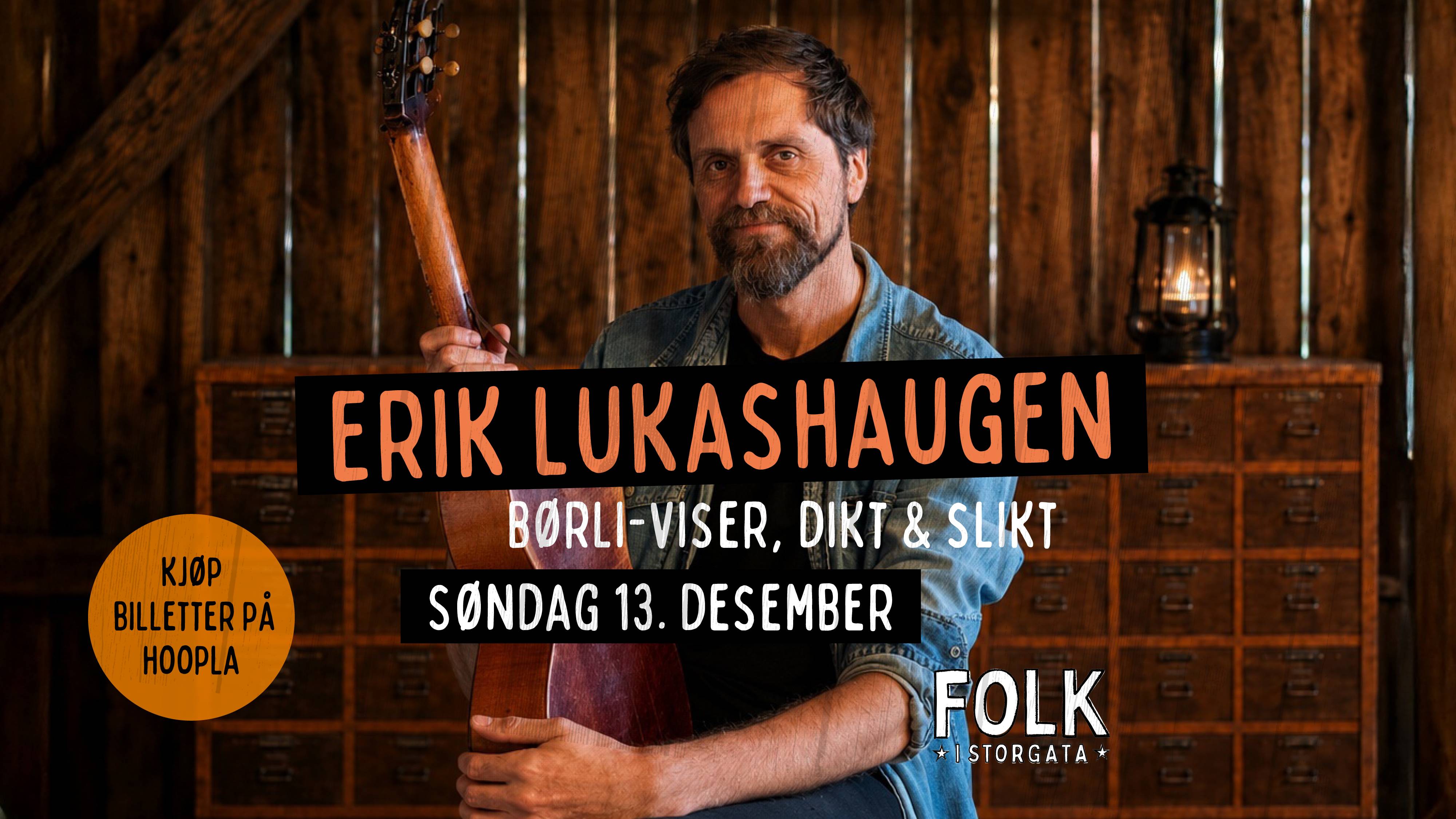 Erik Lukashaugen | Børli-dikt, viser & slikt | Folk i Storgata