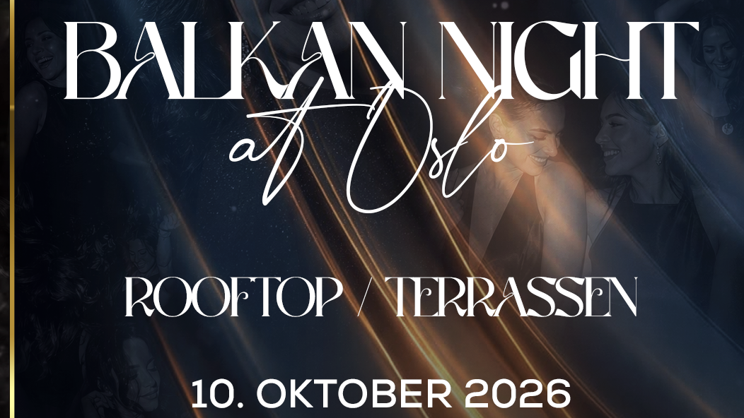 BalkanNight - RoofTop | La Belle | OSLO