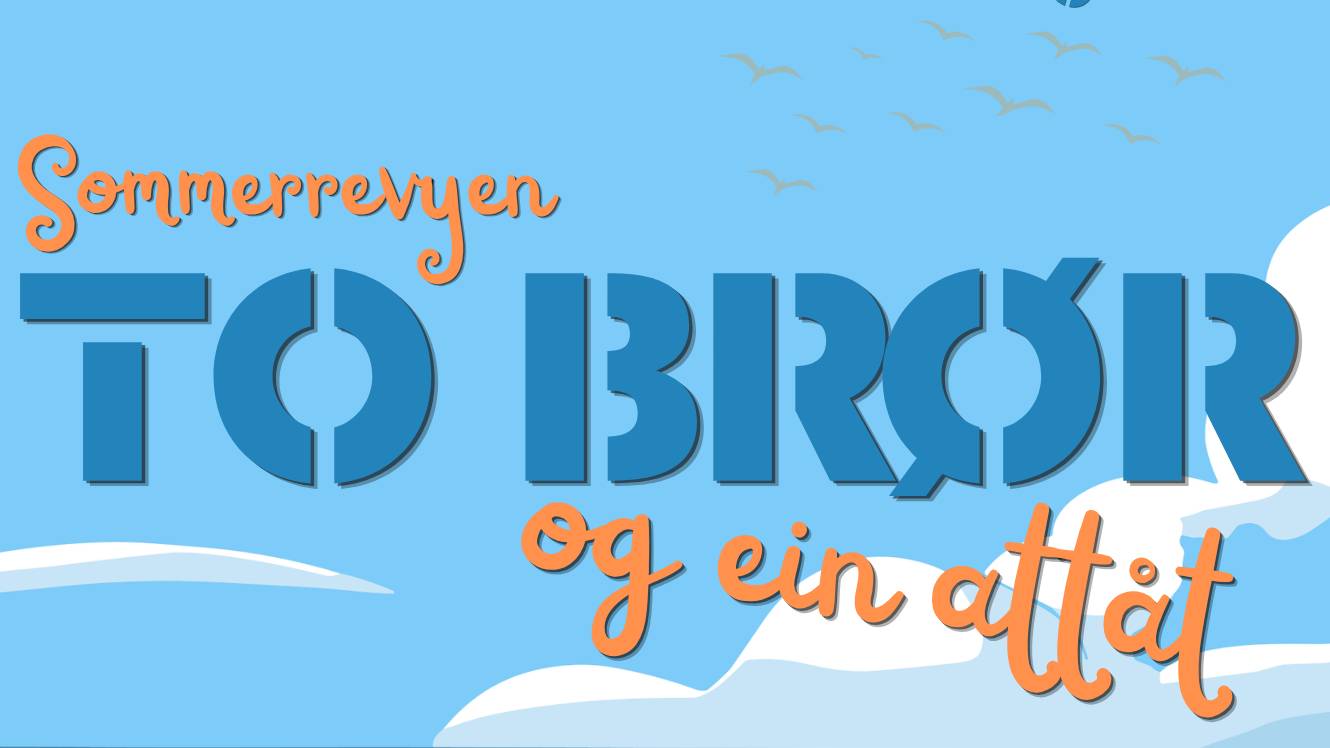 Forestilling 2: "To brør og ein attåt"