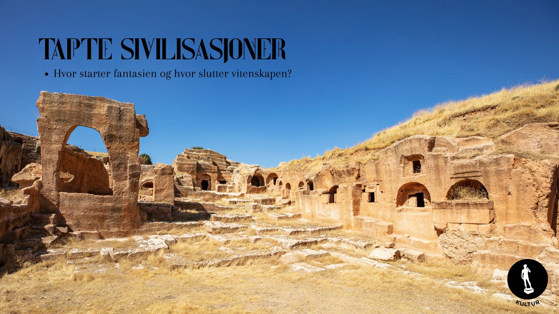 Tapte sivilisasjoner: Hvor starter fantasien og hvor slutter vitenskapen? 